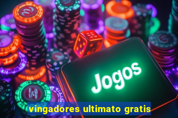 vingadores ultimato gratis